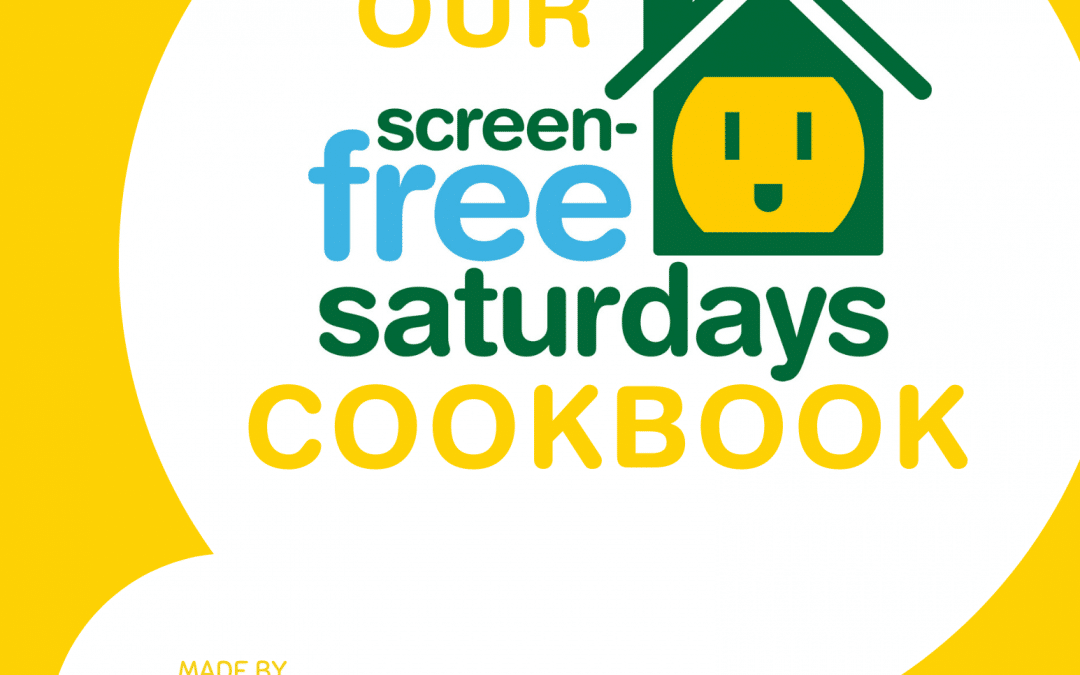 Screen-Free Saturdays Cookbook